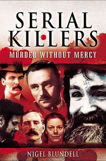 Serial Killers: Murder Without Mercy