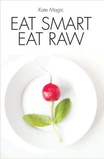 Eat Smart Eat Raw