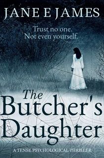 the butcher's daughter, a psychological thriller