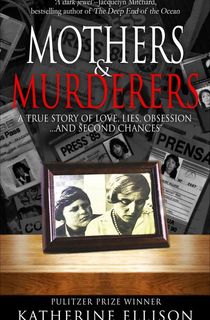 Mothers &amp; Murderers