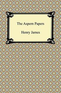 The Aspern Papers: (with Biographical Introduction)