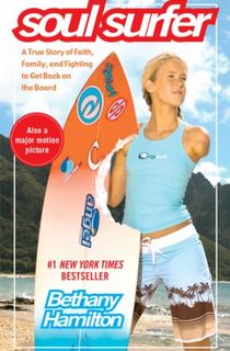 Soul Surfer: A True Story of Faith, Family, and Fighting to Get Back on the Board (An Inspiring True Story)