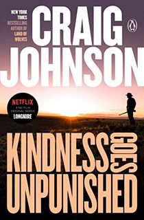 Kindness Goes Unpunished: A Longmire Mystery (Walt Longmire Mysteries Book 3)