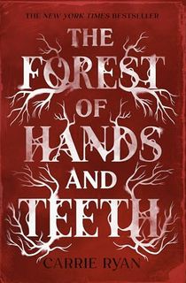 The-Forest-of-Hands-and-Teeth The Forest of Hands and Teeth