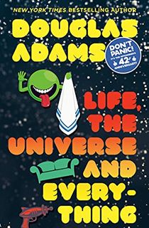 Life, the Universe and Everything (Hitchhiker's Guide to the Galaxy Book 3)