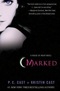 Marked (House of Night, Book 1): A House of Night Novel