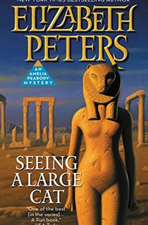 Seeing a Large Cat (Amelia Peabody Book 9)