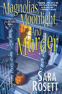 Magnolias, Moonlight, and Murder (An Ellie Avery Mystery Book 4)