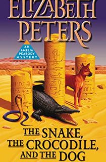 The Snake, the Crocodile, and the Dog (Amelia Peabody Book 7)