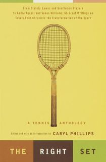 The Right Set: A Tennis Anthology (Vintage International)