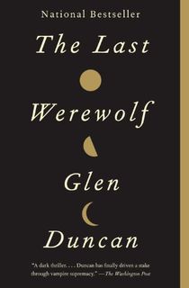 The Last Werewolf (Last Werewolf Trilogy Book 1)