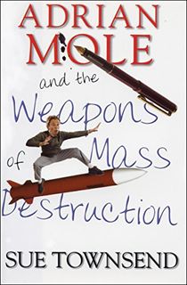 Adrian-Mole-and-the-Weapons-of-Mass-Destruction Adrian Mole and the Weapons of Mass Destruction