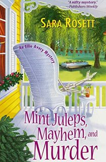 Mint Juleps, Mayhem, and Murder (An Ellie Avery Mystery Book 5)