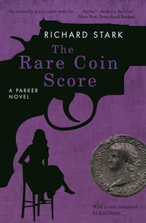 The Rare Coin Score: A Parker Novel (Parker Novels Book 9)