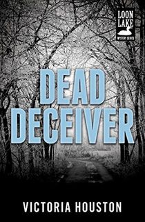 Dead Deceiver (Loon Lake Mystery Book 11)