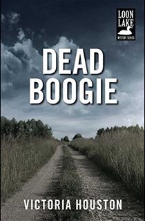 Dead Boogie (Loon Lake Mystery Book 7)