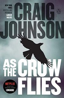 As the Crow Flies: A Longmire Mystery (Walt Longmire Mysteries Book 8)