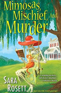 Mimosas, Mischief, and Murder (An Ellie Avery Mystery Book 6)