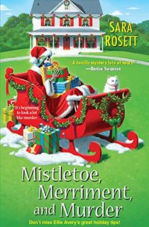 Mistletoe, Merriment, and Murder (An Ellie Avery Mystery Book 7)
