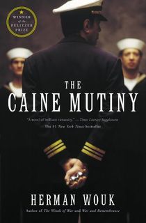 The Caine Mutiny: A Novel of World War II