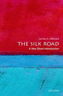 The Silk Road: A Very Short Introduction