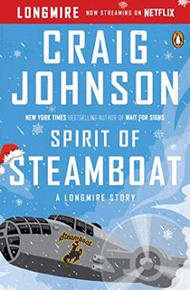 Spirit of Steamboat: A Longmire Story (Walt Longmire Mysteries)