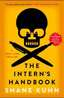 The-Intern's-Handbook:-A-Thriller-(A-John-Lago-Thriller-Series-Book-1) The Intern's Handbook: A Thriller (A John Lago Thriller Series Book 1)