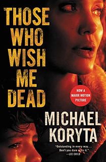 Those-Who-Wish-Me-Dead Those Who Wish Me Dead