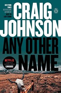 Any Other Name: A Longmire Mystery (Walt Longmire Mysteries Book 10)