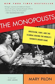 The-Monopolists:-Obsession,-Fury,-and-the-Scandal-Behind-the-World's-Favorite-Board-Game The Monopolists: Obsession, Fury, and the Scandal Behind the World's Favorite Board Game