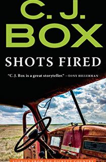 Shots Fired: Stories from Joe Pickett Country (A Joe Pickett Novel Book 19)