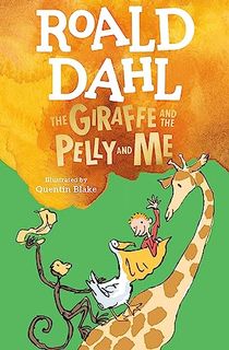 The Giraffe and the Pelly and Me