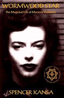 Wormwood Star: The Magickal Life of Marjorie Cameron