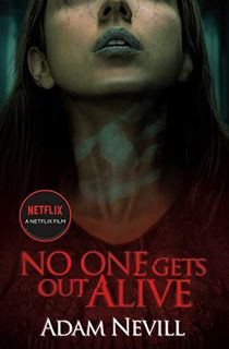 No-One-Gets-Out-Alive:-A-Novel-(2014/2015) No One Gets Out Alive: A Novel (2014/2015)