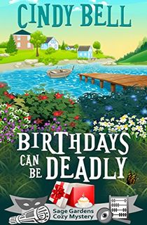 Birthdays Can Be Deadly (Sage Gardens Cozy Mystery Book 1)