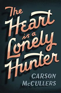 the heart is a lonely hunter, a dirty realism book