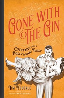 Gone with the Gin: Cocktails with a Hollywood Twist