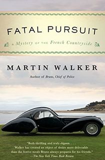 Fatal Pursuit: A Mystery of the French Countryside (Bruno Chief of Police Book 9)