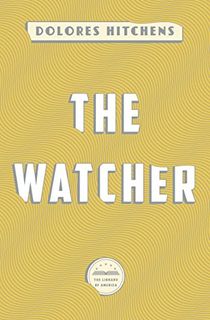 The-Watcher:-A-Library-of-America-eBook-Classic The Watcher: A Library of America eBook Classic