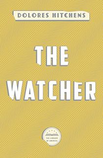 The-Watcher:-A-Library-of-America-eBook-Classic The Watcher: A Library of America eBook Classic