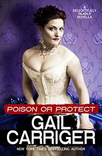 Poison or Protect: A Delightfully Deadly Novella