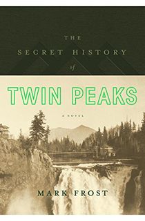 The Secret History of Twin Peaks
