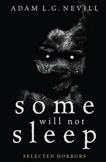 Some-Will-Not-Sleep:-Selected-Horrors-(2016) Some Will Not Sleep: Selected Horrors (2016)