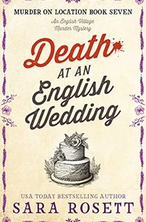 Death at an English Wedding: An English Village Murder Mystery (Murder on Location Book 7)