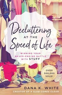 Decluttering-at-the-Speed-of-Life Decluttering at the Speed of Life