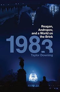 1983: Reagan, Andropov, and a World on the Brink