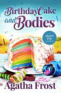 Birthday Cake and Bodies (Peridale Cafe Cozy Mystery Book 9)