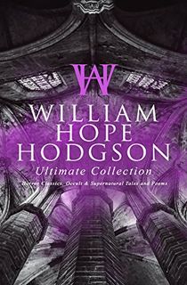 William Hope Hodgson Ultimate Collection
