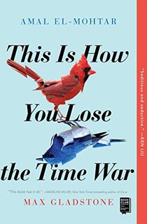 This-Is-How-You-Lose-the-Time-War This Is How You Lose the Time War