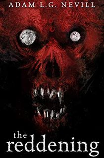 The Reddening: A Gripping Folk Horror Thriller from the Author of The Ritual.